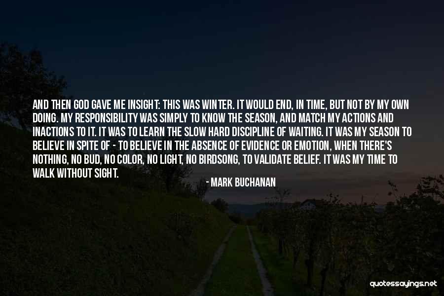 End Of The Season Quotes By Mark Buchanan