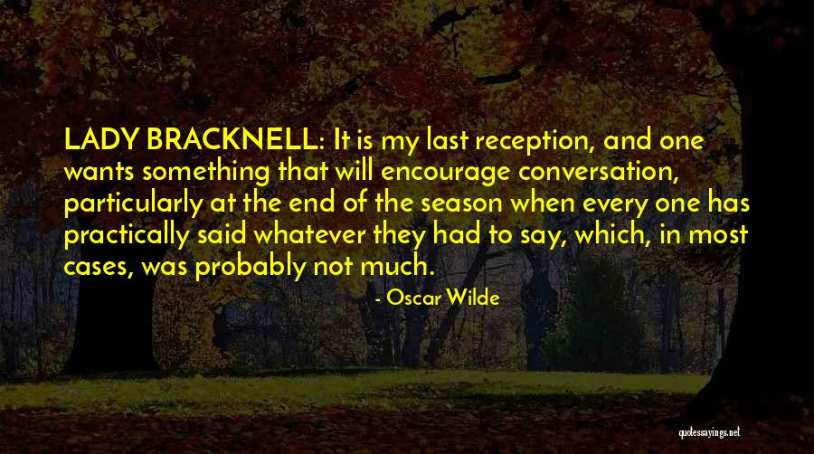 End Of The Season Quotes By Oscar Wilde End Of The Season Quotes By Oscar Wilde