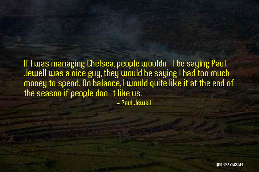 End Of The Season Quotes By Paul Jewell