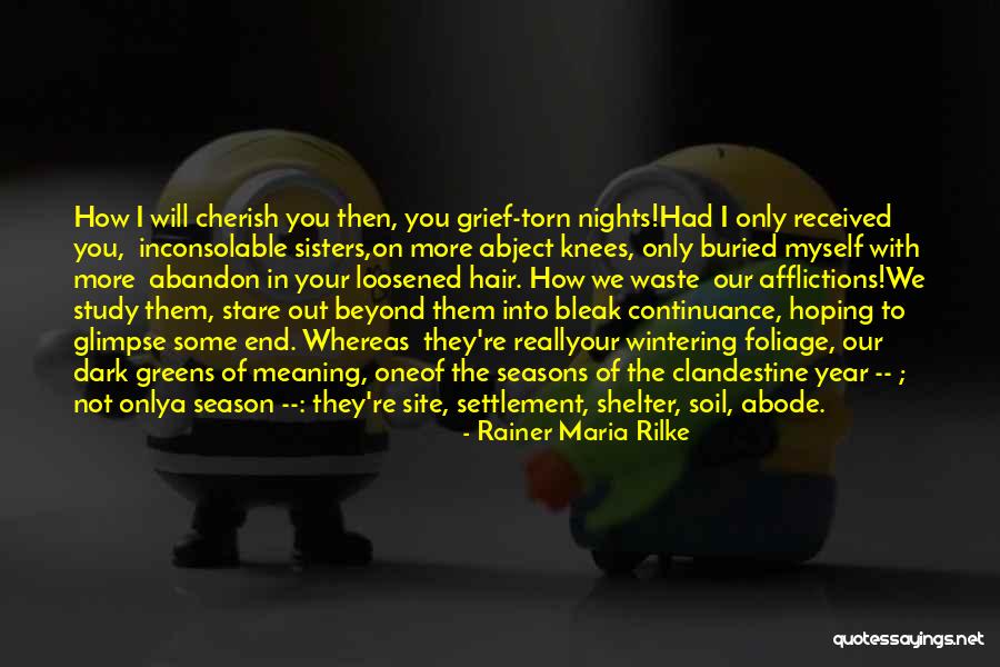 End Of The Season Quotes By Rainer Maria Rilke End Of The Season Quotes By Rainer Maria Rilke