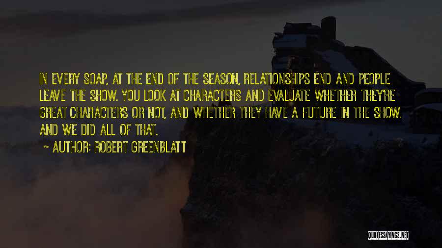 End Of The Season Quotes By Robert Greenblatt