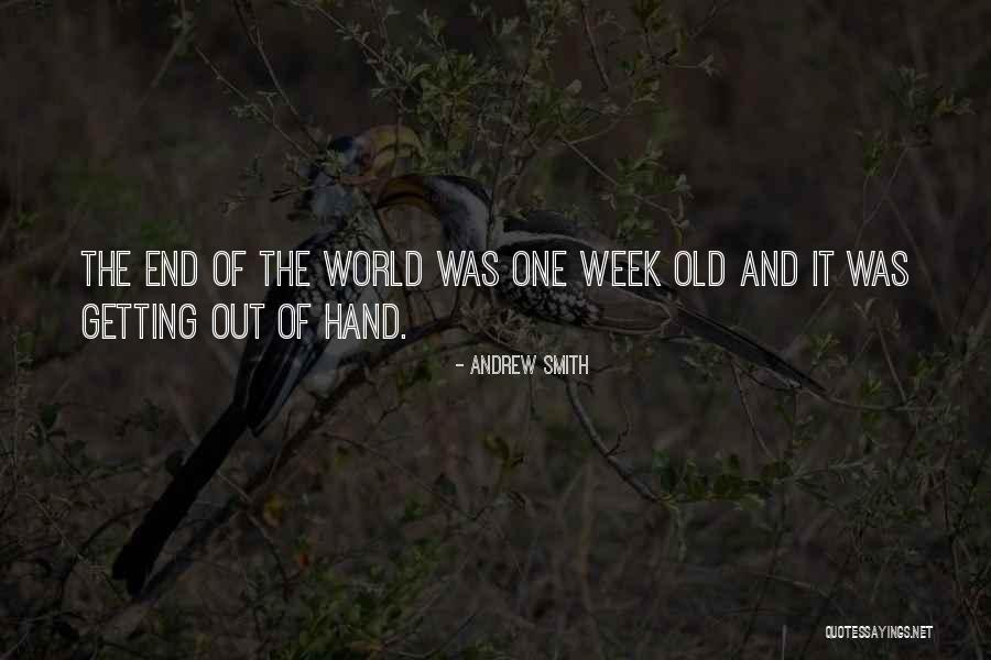 End Of The Week Quotes By Andrew Smith End Of The Week Quotes By Andrew Smith