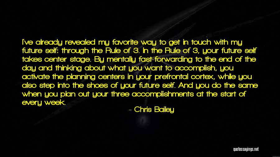 End Of The Week Quotes By Chris Bailey End Of The Week Quotes By Chris Bailey