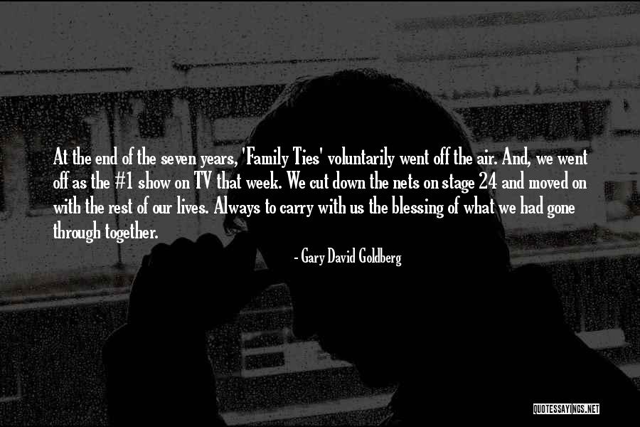 End Of The Week Quotes By Gary David Goldberg End Of The Week Quotes By Gary David Goldberg