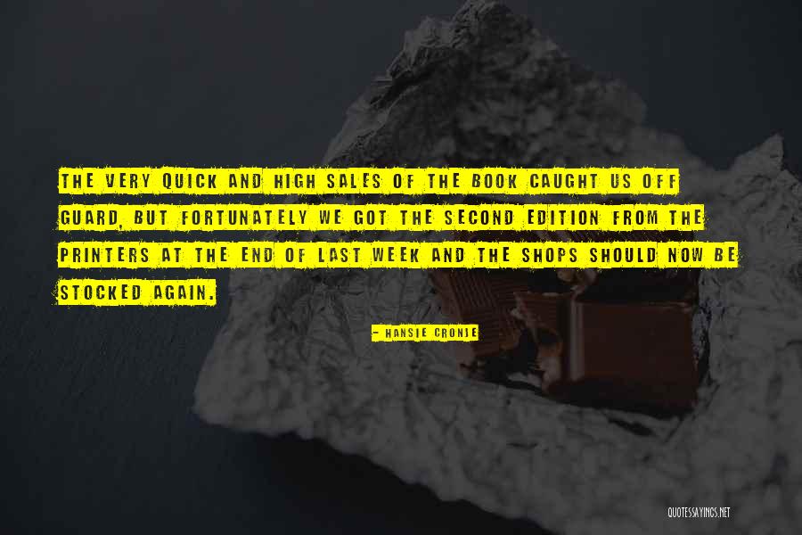 End Of The Week Quotes By Hansie Cronje End Of The Week Quotes By Hansie Cronje