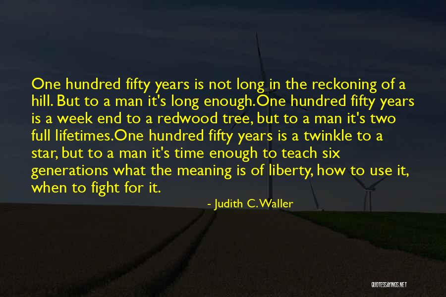 End Of The Week Quotes By Judith C. Waller End Of The Week Quotes By Judith C. Waller