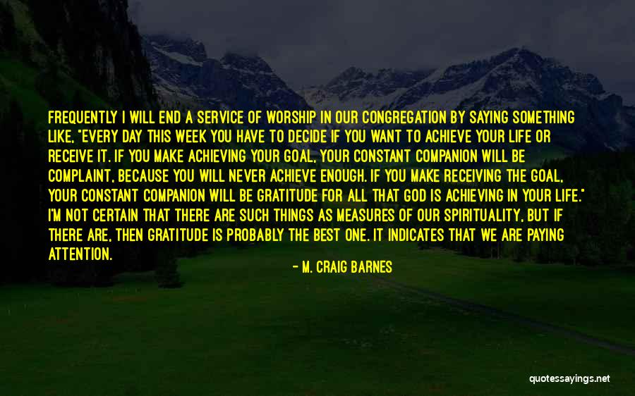 End Of The Week Quotes By M. Craig Barnes End Of The Week Quotes By M. Craig Barnes