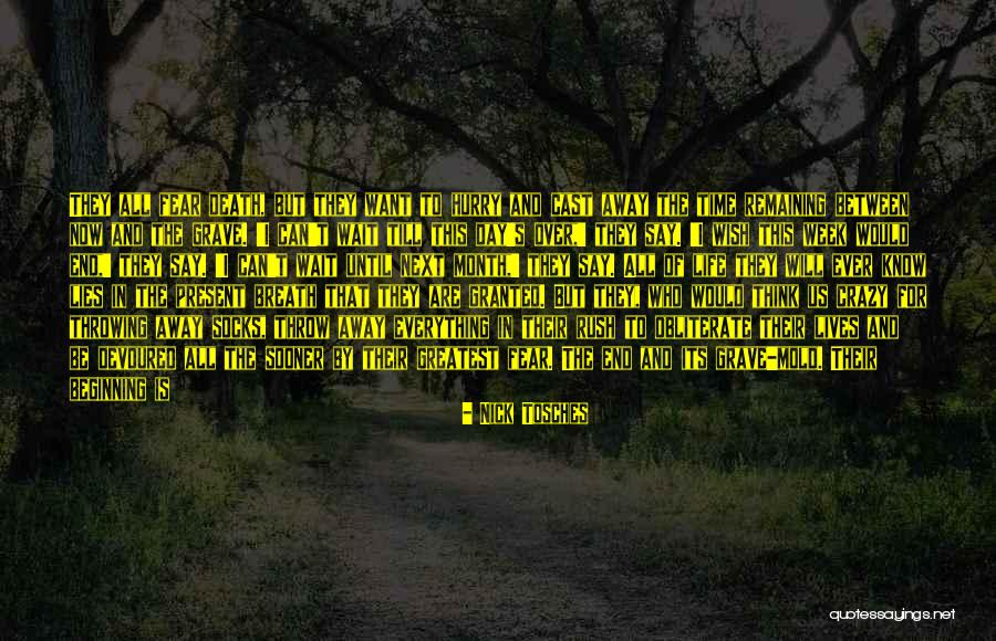 End Of The Week Quotes By Nick Tosches End Of The Week Quotes By Nick Tosches