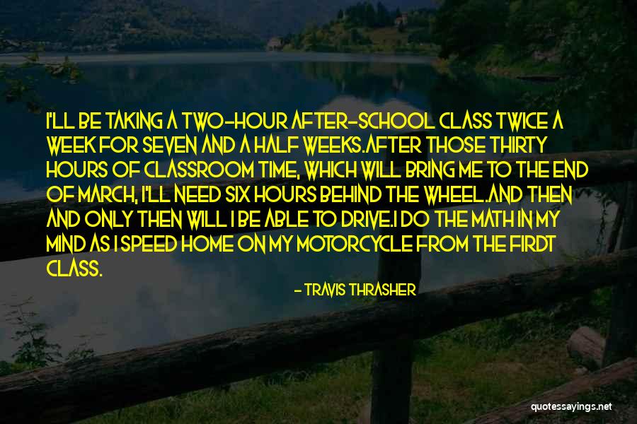 End Of The Week Quotes By Travis Thrasher End Of The Week Quotes By Travis Thrasher