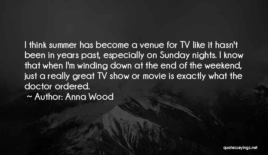 End Of The Weekend Quotes By Anna Wood