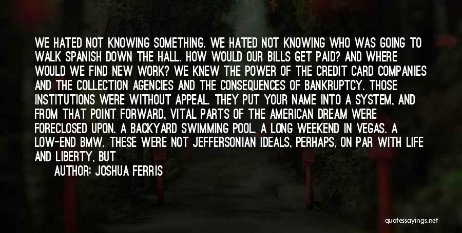 End Of The Weekend Quotes By Joshua Ferris