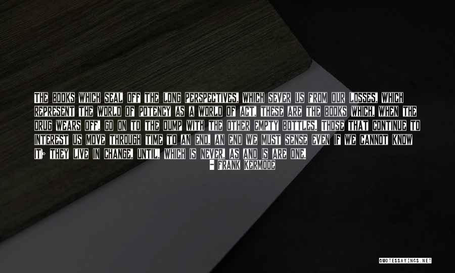 End Of The World As We Know It Quotes By Frank Kermode End Of The World As We Know It Quotes By Frank Kermode