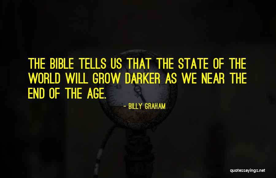 End Of The World Bible Quotes By Billy Graham End Of The World Bible Quotes By Billy Graham