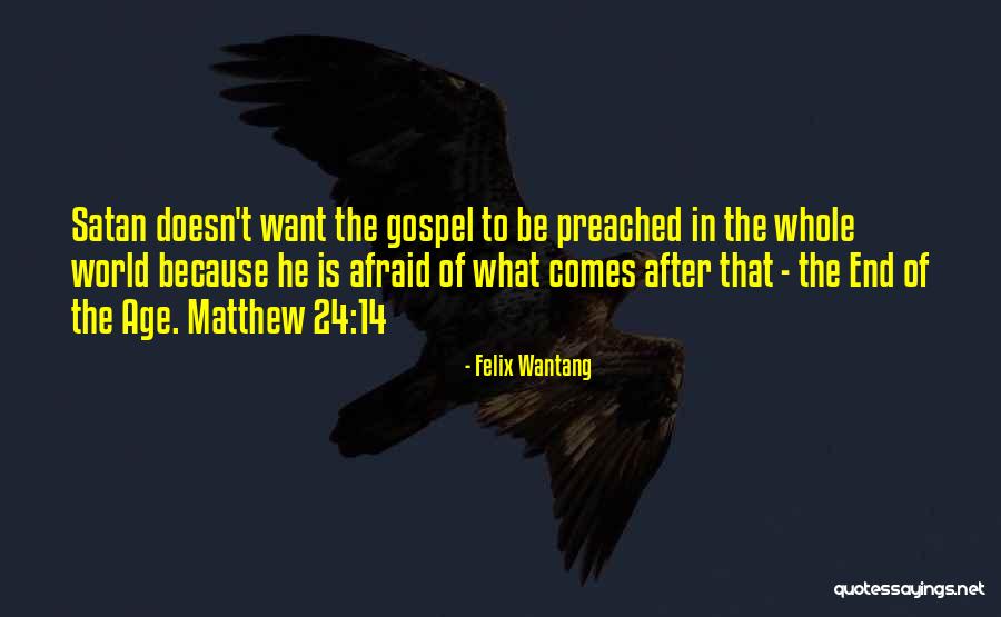 End Of The World Bible Quotes By Felix Wantang End Of The World Bible Quotes By Felix Wantang