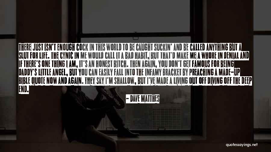 End Of The World Famous Quotes By Dave Matthes End Of The World Famous Quotes By Dave Matthes