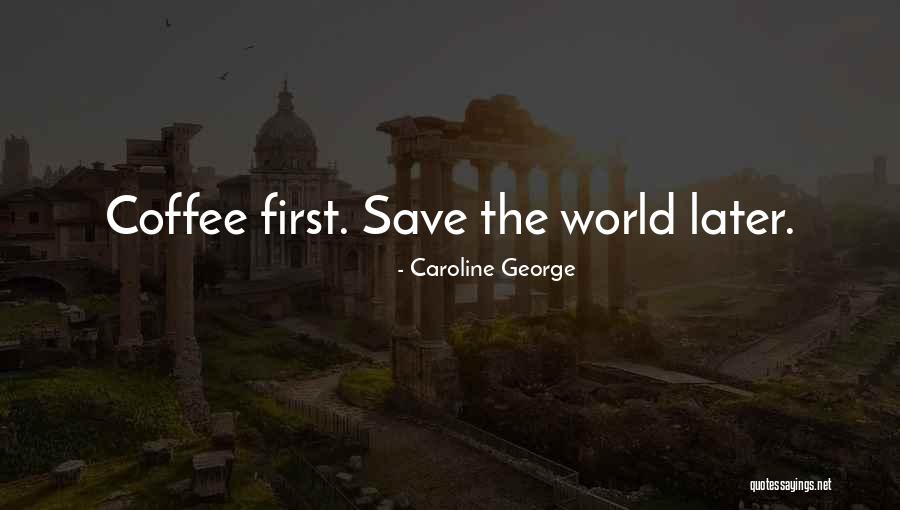 End Of The World Humor Quotes By Caroline George End Of The World Humor Quotes By Caroline George
