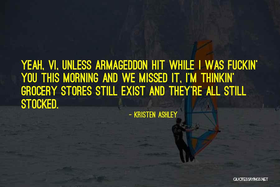 End Of The World Humor Quotes By Kristen Ashley End Of The World Humor Quotes By Kristen Ashley