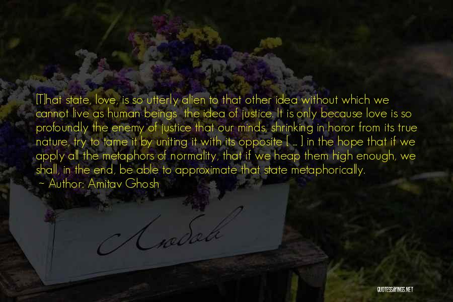 End Of True Love Quotes By Amitav Ghosh