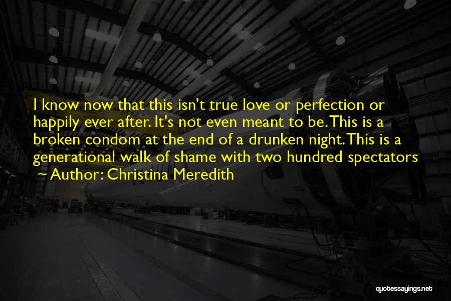 End Of True Love Quotes By Christina Meredith
