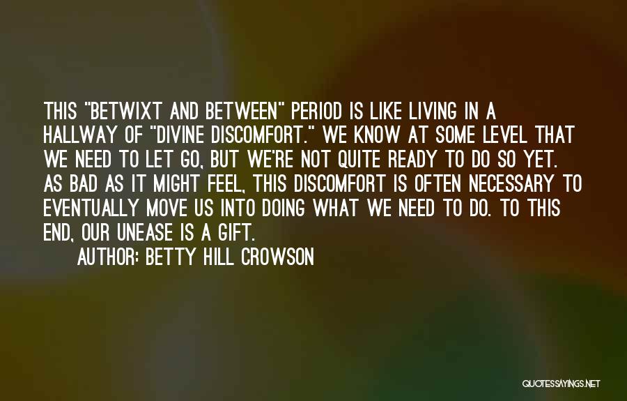 End Of Us Quotes By Betty Hill Crowson