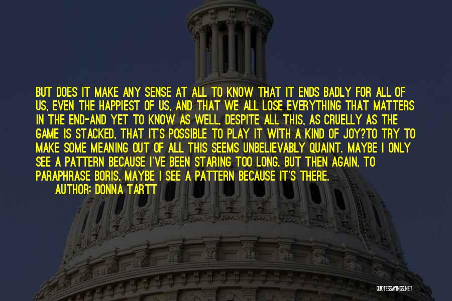 End Of Us Quotes By Donna Tartt