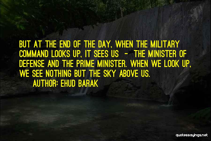 End Of Us Quotes By Ehud Barak