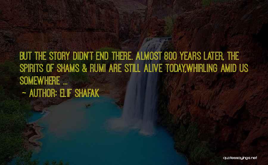 End Of Us Quotes By Elif Shafak