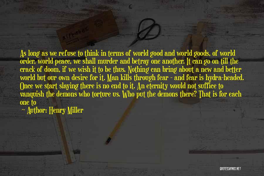 End Of Us Quotes By Henry Miller