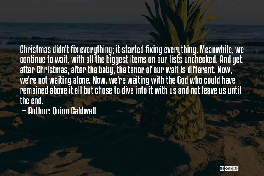 End Of Us Quotes By Quinn Caldwell