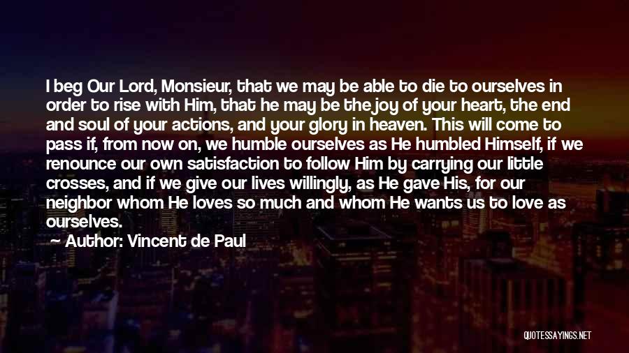 End Of Us Quotes By Vincent De Paul