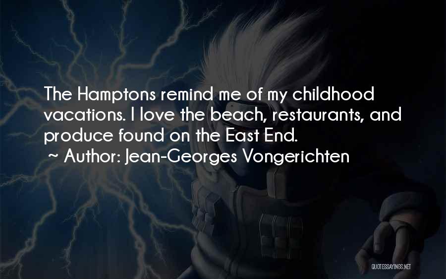End Of Vacations Quotes By Jean-Georges Vongerichten