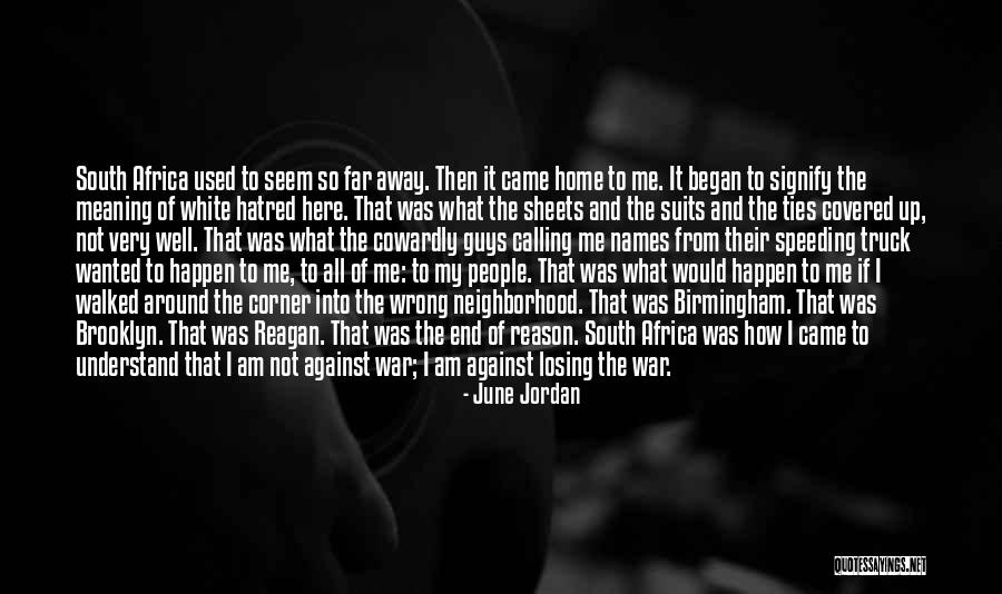 End Of War Quotes By June Jordan End Of War Quotes By June Jordan