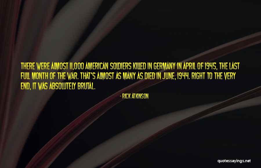 End Of War Quotes By Rick Atkinson End Of War Quotes By Rick Atkinson