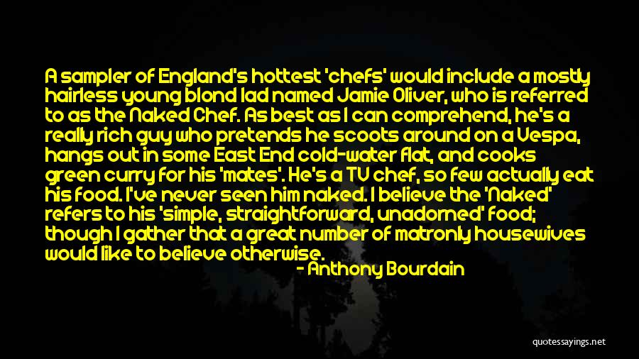 End Of Watch Quotes By Anthony Bourdain