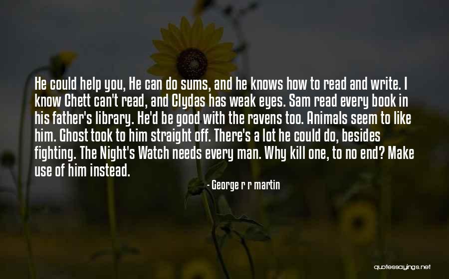 End Of Watch Quotes By George R R Martin