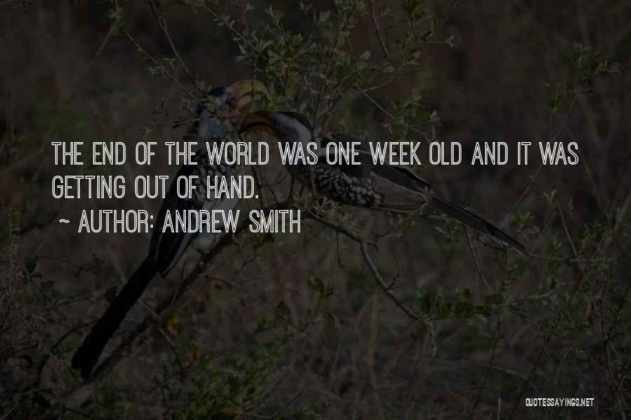 End Of Week Quotes By Andrew Smith