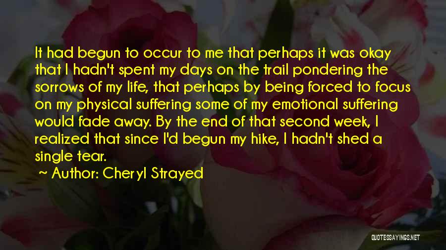 End Of Week Quotes By Cheryl Strayed