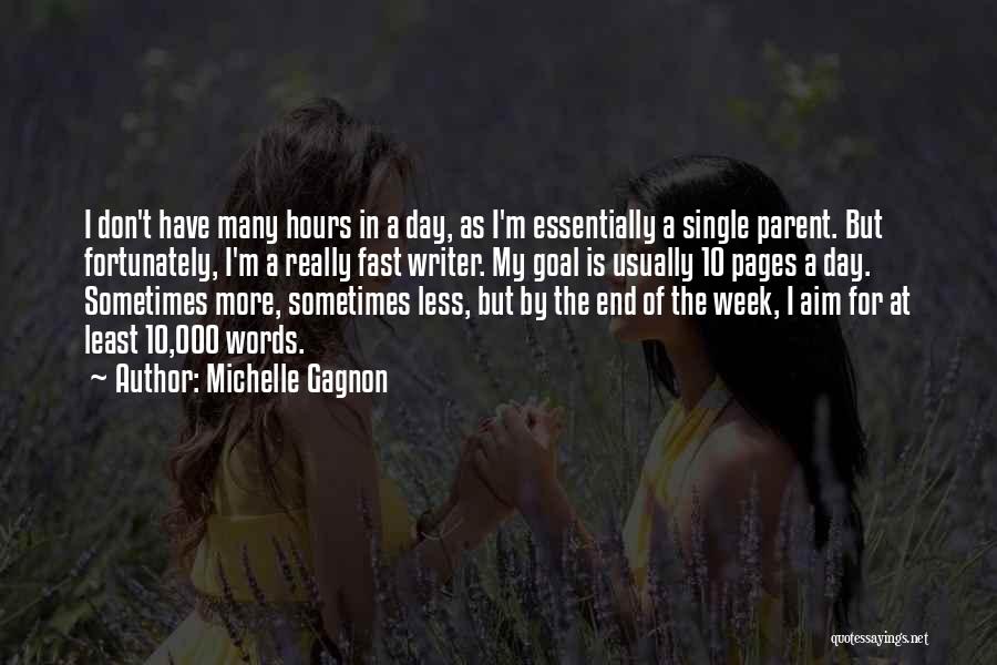 End Of Week Quotes By Michelle Gagnon