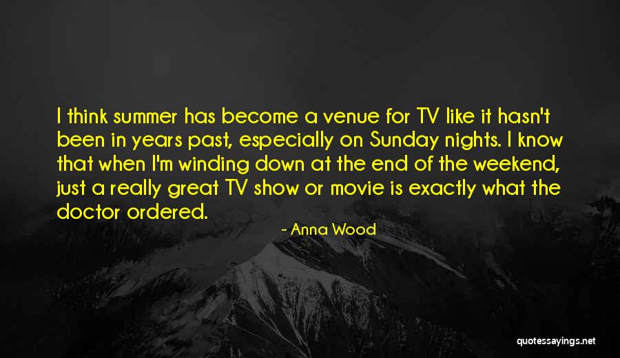 End Of Weekend Quotes By Anna Wood