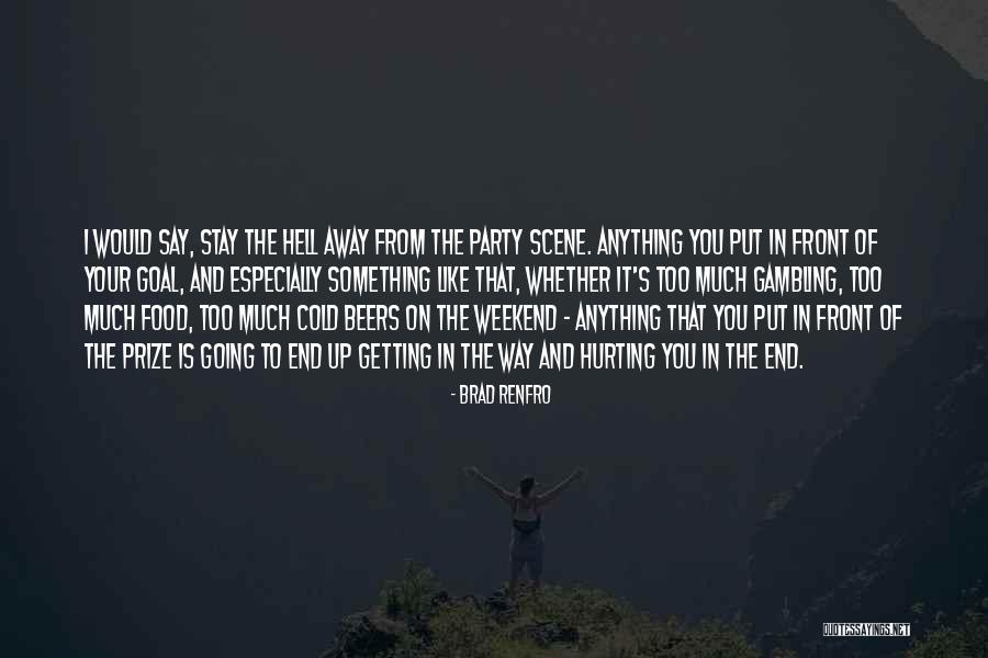 End Of Weekend Quotes By Brad Renfro End Of Weekend Quotes By Brad Renfro