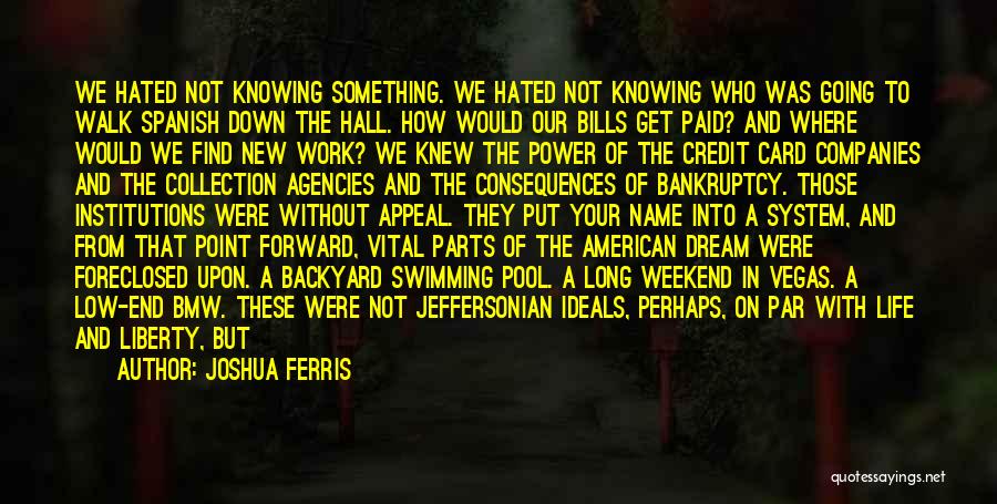 End Of Weekend Quotes By Joshua Ferris