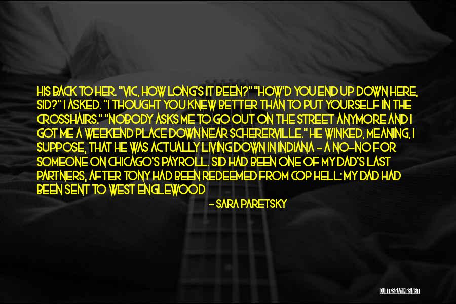 End Of Weekend Quotes By Sara Paretsky End Of Weekend Quotes By Sara Paretsky