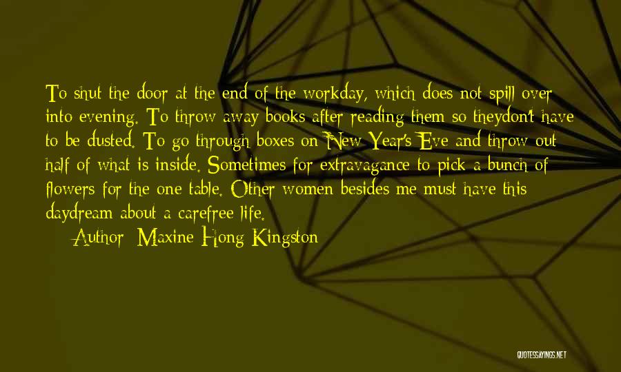 End Of Workday Quotes By Maxine Hong Kingston