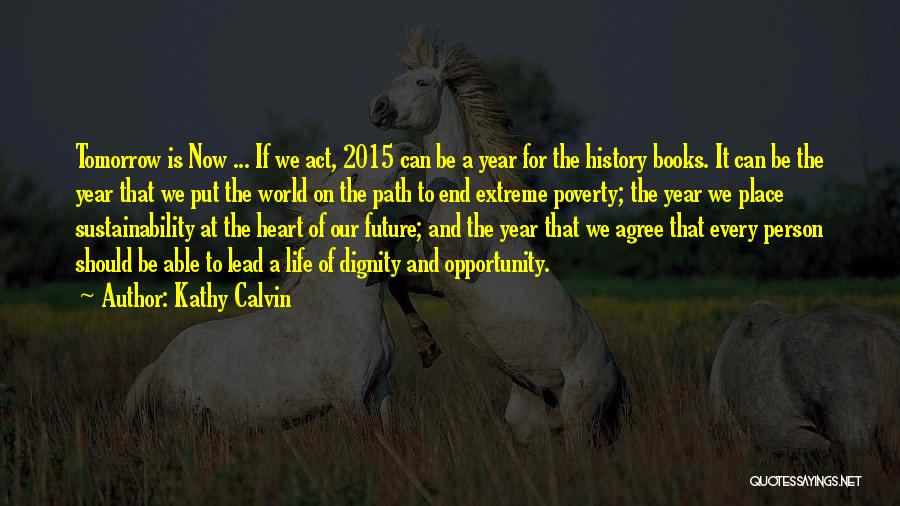 End Of Year Book Quotes By Kathy Calvin