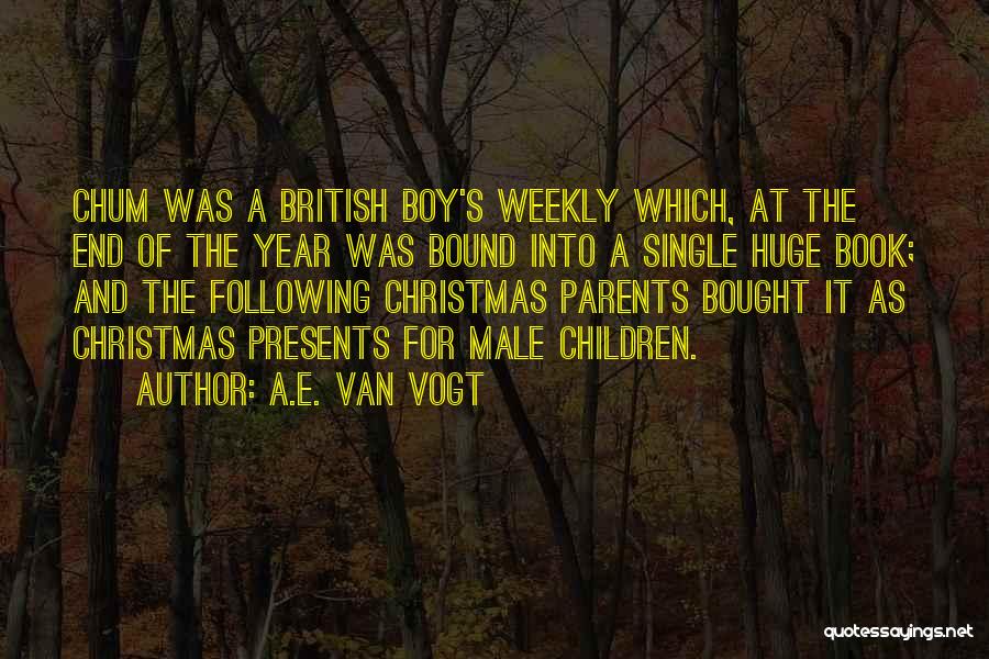 End Of Year Quotes By A.E. Van Vogt