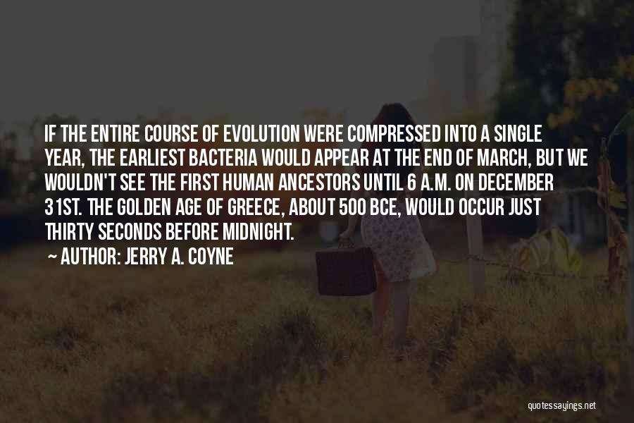 End Of Year Quotes By Jerry A. Coyne
