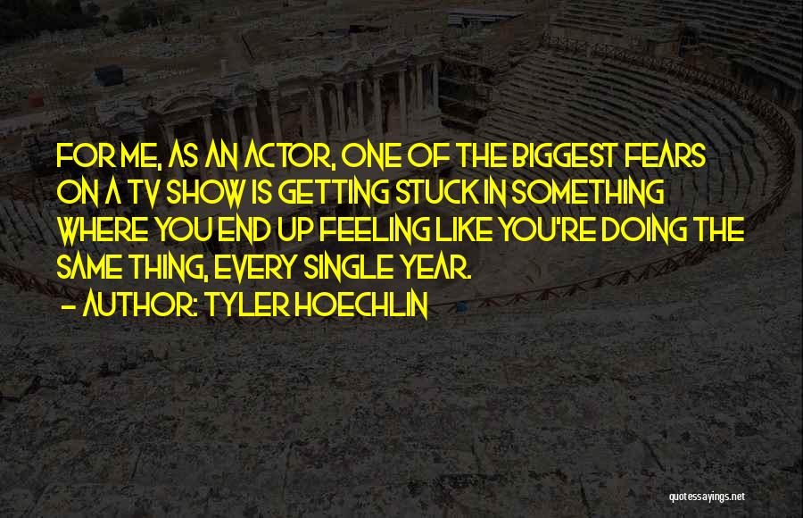 End Of Year Quotes By Tyler Hoechlin