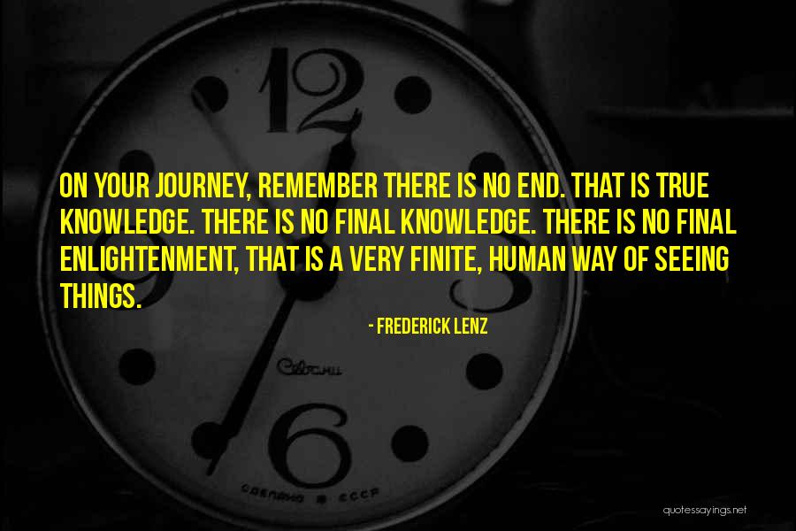 End Of Your Journey Quotes By Frederick Lenz End Of Your Journey Quotes By Frederick Lenz