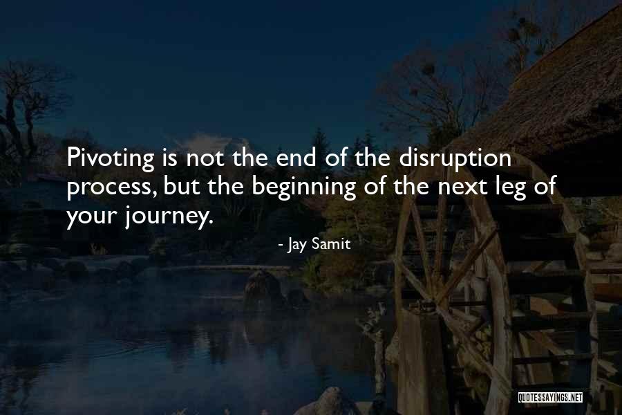 End Of Your Journey Quotes By Jay Samit End Of Your Journey Quotes By Jay Samit