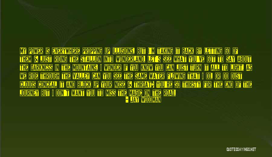 End Of Your Journey Quotes By Jay Woodman End Of Your Journey Quotes By Jay Woodman